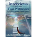 Interviews with the Two Witnesses: Enoch and Elijah Speak
