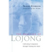 The Practice of Lojong: Cultivating Compassion Through Training the Mind