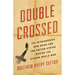 Double Crossed: The Missionaries Who Spied for the United States During the Second World War