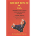 WAH LUM KUNG FU of USA * HISTORY of KUNG FU STYLES * THEORY & PHILOSOPHY * WEAPONS * CHINESE MEDICINE: A compilation of basic knowledge essential to t