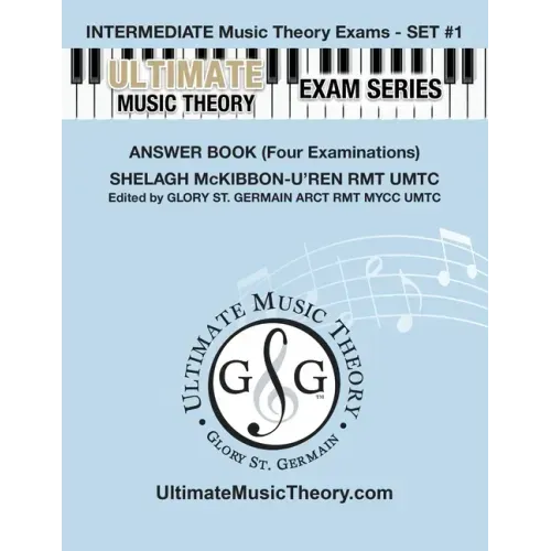Intermediate Music Theory Exams Set #1 Answer Book - Ultimate Music Theory Exam Series: Preparatory, Basic, Intermediate & Advanced Exams Set #1 & Set