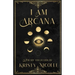 I Am Arcana: A Tarot Inspired Poetry Collection