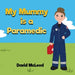 My Mummy is a Paramedic