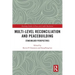 Multi-Level Reconciliation and Peacebuilding: Stakeholder Perspectives