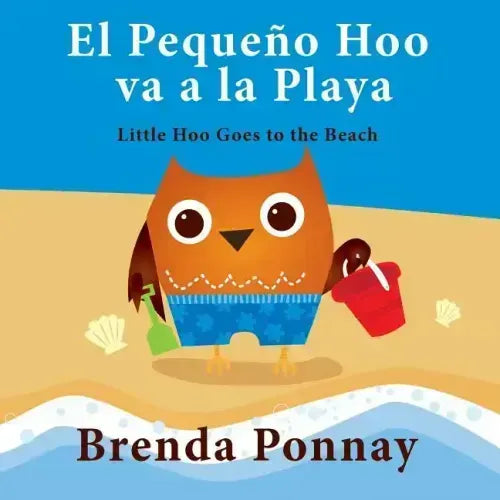 El Pequeño Hoo va a la Playa/ Little Hoo goes to the Beach (Bilingual Engish Spanish Edition)