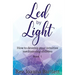 Led by Light: How to develop your intuitive mediumship abilities, Book 1: Unfolding