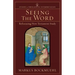 Seeing the Word: Refocusing New Testament Study