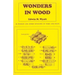 Wonders in Wood: 46 Puzzles and Other Novelties to Make and Solve