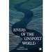 Rivers of the Unspoilt World