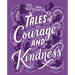 Tales of Courage and Kindness