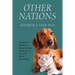 Other Nations: A Lightworker's Case Book for Healing, Spiritually Empowering, and Communing with the Animal Kingdom