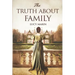 The Truth About Family: A friends to lovers variation of Jane Austen's Pride and Prejudice