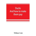 Ducks: and how to make them pay
