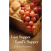 Last Supper and Lord's Supper