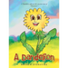 A Dandelion: A Story That Touches on the Sensitive Topic of "Flowerism."