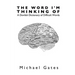 The Word I'm Thinking Of: A Devilish Dictionary of Difficult Words