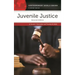 Juvenile Justice: A Reference Handbook