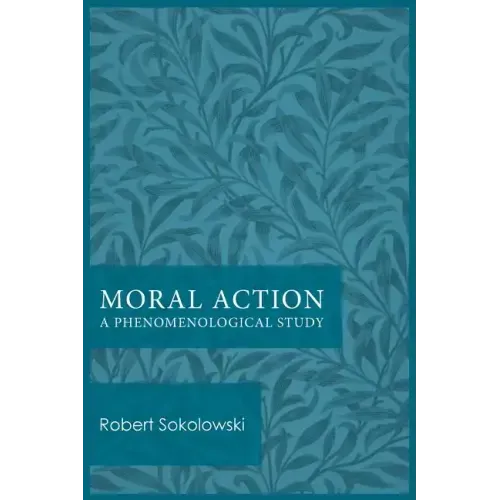 Moral Action: A Phenomenological Study