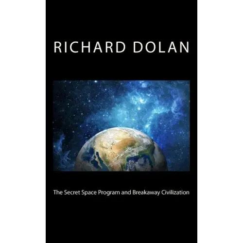 The Secret Space Program and Breakaway Civilization