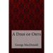 A Dish of Orts George MacDonald