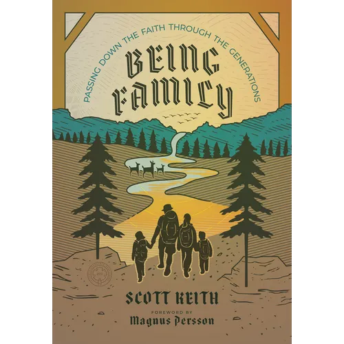 Being Family: Passing Down the Faith Through the Generations