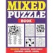 Mixed Puzzle Book: An Adult Activity Book For Fun And Relaxation With 200+ Popular Puzzles Sudoku, Word Search, Crossword, Kakuro, Codewo