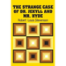 The Strange Case of Dr. Jekyll and Mr. Hyde