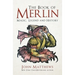 The Book of Merlin: Magic, Legend and History