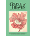 Cradle of Heaven: Psychological and Spiritual Dimensions of Conception, Pregnancy and Birth