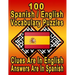 100 Spanish/English Vocabulary Puzzles: Learn and Practice Spanish By Doing FUN Puzzles! 100 8.5 x 11 Crossword Puzzles With Clues In English, Answers