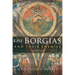The Borgias and Their Enemies, 1431-1519