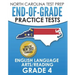 NORTH CAROLINA TEST PREP End-of-Grade Practice Tests English Language Arts/Reading Grade 4: Preparation for the End-of-Grade ELA/Reading Tests