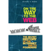 On the Way to the Web: The Secret History of the Internet and Its Founders
