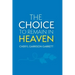 The Choice to Remain in Heaven