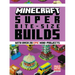 Minecraft: Super Bite-Size Builds (Over 20 Epic Mini-Projects)