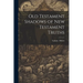 Old Testament Shadows of New Testament Truths