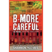 B-more Careful The Prequel