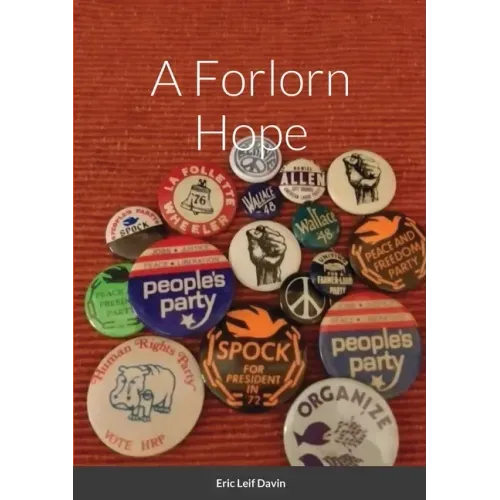 A Forlorn Hope: Third Parties and American Political Ideology