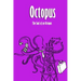 Octopus: The Soul of an Octopus: Scientific Guide to the Oceans