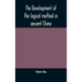 The development of the logical method in ancient China