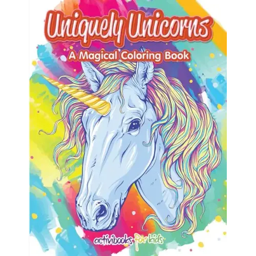 Uniquely Unicorns: A Magical Coloring Book