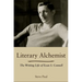Literary Alchemist: The Writing Life of Evan S. Connell