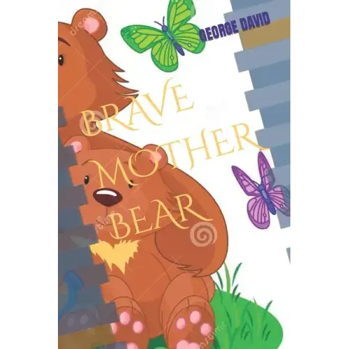 Brave Mother Bear
