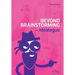 Beyond Brainstorming - Idealogue