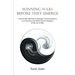 Winning Wars Before They Emerge: From Kinetic Warfare to Strategic Communications as a Proactive and Mind-Centric Paradigm of the Art of War