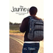 The Journey: A Soon-To-Be Graduate's Guide to Life