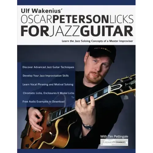Ulf Wakenius' Oscar Peterson Licks for Jazz Guitar: Learn the Jazz Concepts of a Master Improviser