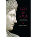 Ego & Soul: The Modern West in Search of Meaning