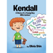 Kendall: A Story of a Young Boy With Autism