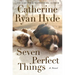 Seven Perfect Things